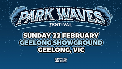 Park Waves Festival - Geelong Showgrounds - Sunday 22nd February 2026