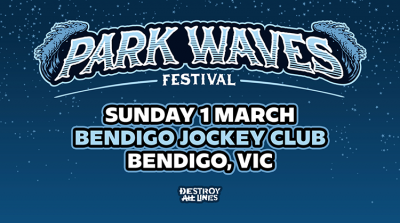Park Waves Festival - Bendigo Jockey Club - Sunday 1st March 2026